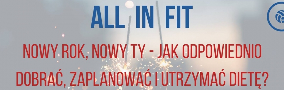 All in FIT – 9 stycznia 2019 – nowy rok, nowy ty